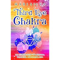 Third Eye Chakra: The Ultimate Guide to Awakening, Balancing, and Healing Ajna (The Seven Chakras) Third Eye Chakra: The Ultimate Guide to Awakening, Balancing, and Healing Ajna (The Seven Chakras) Kindle Paperback Audible Audiobook Hardcover