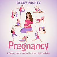 PREGNANCY: A GUIDE ON HOW TO STAY HEALTHY BEFORE, DURING, AND AFTER.: Discover all you need to know on how to stay healthy before, during , and after pregnancy. PREGNANCY: A GUIDE ON HOW TO STAY HEALTHY BEFORE, DURING, AND AFTER.: Discover all you need to know on how to stay healthy before, during , and after pregnancy. Kindle