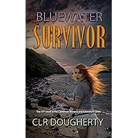 Bluewater Survivor: The 19th Novel in the Caribbean Mystery and Adventure Series (Bluewater Thrillers)