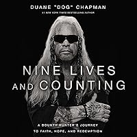Nine Lives and Counting: A Bounty Hunter’s Journey to Faith, Hope, and Redemption Nine Lives and Counting: A Bounty Hunter’s Journey to Faith, Hope, and Redemption Hardcover Audible Audiobook Kindle