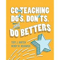 Co-Teaching Do's, Don'ts, and Do Betters Co-Teaching Do's, Don'ts, and Do Betters Paperback eTextbook