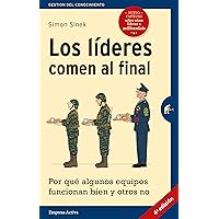 Los líderes comen al final: Por qué algunos equipos funcionan y otros no (Spanish Edition) Los líderes comen al final: Por qué algunos equipos funcionan y otros no (Spanish Edition) Kindle Paperback