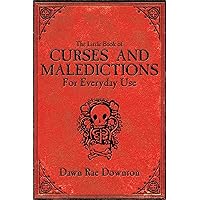The Little Book of Curses and Maledictions for Everyday Use The Little Book of Curses and Maledictions for Everyday Use Paperback Kindle