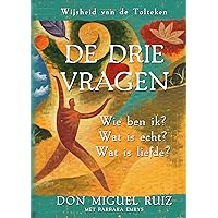 De drie vragen: Wie ben ik? Wat is echt? Wat is liefde? (Dutch Edition) De drie vragen: Wie ben ik? Wat is echt? Wat is liefde? (Dutch Edition) Hardcover