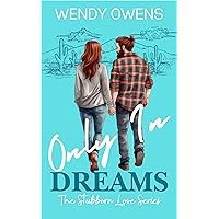 Only In Dreams: A Stubborn Love Story Only In Dreams: A Stubborn Love Story Kindle Paperback Audible Audiobook