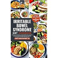 Irritable Bowel syndrome diet cookbook: 25 effective & delicious LOW-FODMAP Diet recipes for seniors to overcome abdominal pain, diarrhea, constipation, and other IBS symptoms Irritable Bowel syndrome diet cookbook: 25 effective & delicious LOW-FODMAP Diet recipes for seniors to overcome abdominal pain, diarrhea, constipation, and other IBS symptoms Kindle Paperback