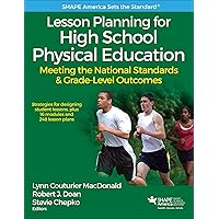 Lesson Planning for High School Physical Education: Meeting the National Standards & Grade-Level Outcomes (SHAPE America set the Standard) Lesson Planning for High School Physical Education: Meeting the National Standards & Grade-Level Outcomes (SHAPE America set the Standard) Paperback eTextbook