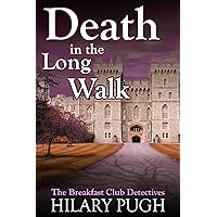 Death in the Long Walk: A twisty amateur sleuth murder mystery (The Breakfast Club Detectives Book 1)