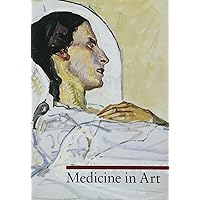 Medicine in Art (A Guide to Imagery) Medicine in Art (A Guide to Imagery) Paperback