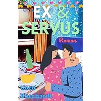 Ex & Servus (Großstadtgeflüster 2) (German Edition) Ex & Servus (Großstadtgeflüster 2) (German Edition) Kindle