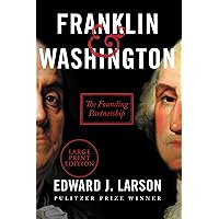 Franklin & Washington: The Founding Partnership Franklin & Washington: The Founding Partnership Kindle Audible Audiobook Hardcover MP3 CD Paperback