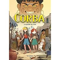 Corba - Tome 3 La guerre de l'eau (French Edition) Corba - Tome 3 La guerre de l'eau (French Edition) Kindle Paperback