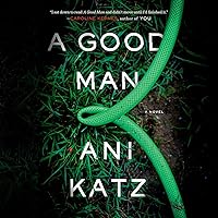 A Good Man: A Novel A Good Man: A Novel Audible Audiobook Paperback Kindle Library Binding