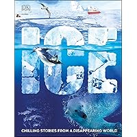 Ice: Chilling Stories from a Disappearing World Ice: Chilling Stories from a Disappearing World Kindle Hardcover