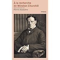 A la recherche de Winston Churchill (TEMPUS t. 573) (French Edition) A la recherche de Winston Churchill (TEMPUS t. 573) (French Edition) Kindle Paperback Pocket Book