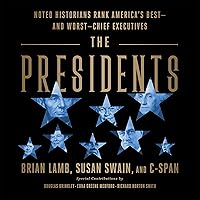 The Presidents: Noted Historians Rank America's Best - and Worst - Chief Executives The Presidents: Noted Historians Rank America's Best - and Worst - Chief Executives Audible Audiobook Paperback Kindle Hardcover Preloaded Digital Audio Player