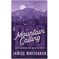 Mountain Calling (BIG-Secrets of Mountain Men Book 1) Mountain Calling (BIG-Secrets of Mountain Men Book 1) Kindle Paperback