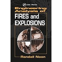 Engineering Analysis of Fires and Explosions Engineering Analysis of Fires and Explosions Kindle Hardcover