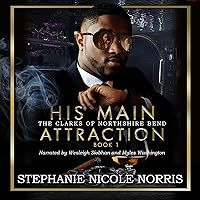 His Main Attraction: Elite Alliance: The Clark's of Northshire Bend His Main Attraction: Elite Alliance: The Clark's of Northshire Bend Audible Audiobook Kindle Paperback