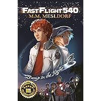 FastFlight 540: Bump in the Night (Book 1): A Fantasy Book for Kids and Adventurers of All Ages FastFlight 540: Bump in the Night (Book 1): A Fantasy Book for Kids and Adventurers of All Ages Kindle Hardcover Paperback