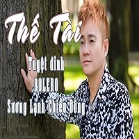 Tuyet Dinh Bolero Tru Tinh The Tai 2017 - Suong Lanh Chieu Dong Tuyet Dinh Bolero Tru Tinh The Tai 2017 - Suong Lanh Chieu Dong MP3 Music