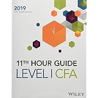 Wiley 11th Hour Guide + Test Bank for 2019 Level I CFA Exam