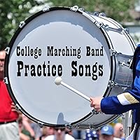 College Marching Band Practice Songs: Classic and Fun Songs to Help You Get Ready for Marching Band Tryouts Like, America the Beautiful, Thriller, Eye of the Tiger, Star Spangled Banner, Back in Black, Brown Eyed Girl, And More! College Marching Band Practice Songs: Classic and Fun Songs to Help You Get Ready for Marching Band Tryouts Like, America the Beautiful, Thriller, Eye of the Tiger, Star Spangled Banner, Back in Black, Brown Eyed Girl, And More! MP3 Music