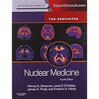 Nuclear Medicine: The Requisites (Requisites in Radiology) Nuclear Medicine: The Requisites (Requisites in Radiology) Hardcover