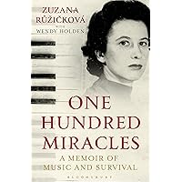 One Hundred Miracles: A Memoir of Music and Survival One Hundred Miracles: A Memoir of Music and Survival Hardcover Paperback