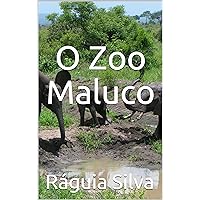 O Zoo Maluco (Portuguese Edition) O Zoo Maluco (Portuguese Edition) Kindle