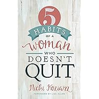 5 Habits of a Woman Who Doesn't Quit 5 Habits of a Woman Who Doesn't Quit Paperback Kindle Audible Audiobook Audio CD