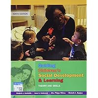 Guiding Children's Social Development and Learning: Theory and Skills Guiding Children's Social Development and Learning: Theory and Skills Paperback Kindle