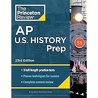 Princeton Review AP U.S. History Prep, 23rd Edition: 3 Practice Tests + Complete Content Review + Strategies & Techniques (2024) (College Test Preparation) Princeton Review AP U.S. History Prep, 23rd Edition: 3 Practice Tests + Complete Content Review + Strategies & Techniques (2024) (College Test Preparation) Paperback Kindle