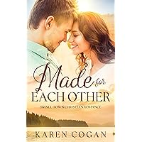 Made for Each Other: A Small Town Christian Romance Novel (Grandma Mandy Series Book 1)
