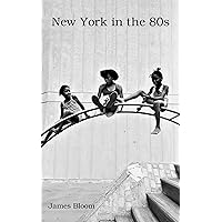 New York in the 80s New York in the 80s Kindle Paperback