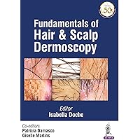 Fundamentals of Hair & Scalp Dermoscopy Fundamentals of Hair & Scalp Dermoscopy Kindle Paperback