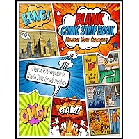 Blank Comic Strip Book: 100 templates to create your own adventures and create your own comic book kit