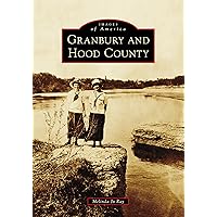 Granbury and Hood County (Images of America)