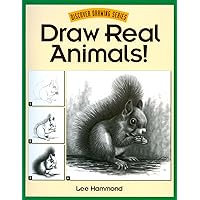 Draw Real Animals! (Discover Drawing) Draw Real Animals! (Discover Drawing) Paperback Kindle
