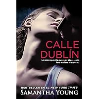 Calle Dublín (Spanish Edition) Calle Dublín (Spanish Edition) Kindle Hardcover Paperback