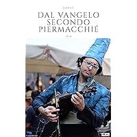 Dal vangelo secondo Piermacchié: diario 7 (Italian Edition)