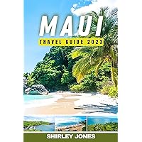 Maui Travel Guide 2023: Your Ultimate Guide to Unforgettable Adventures, Breathtaking Beauty, and Local Secrets in Maui Maui Travel Guide 2023: Your Ultimate Guide to Unforgettable Adventures, Breathtaking Beauty, and Local Secrets in Maui Kindle Paperback
