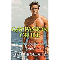 Gay Passion Cruise (Gay Desires at Sea Book 2) Gay Passion Cruise (Gay Desires at Sea Book 2) Kindle Paperback