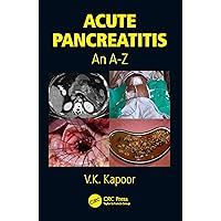 Acute Pancreatitis: An A-Z Acute Pancreatitis: An A-Z Kindle Hardcover Paperback