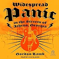 Widespread Panic in the Streets of Athens, Georgia Widespread Panic in the Streets of Athens, Georgia Audible Audiobook Kindle Paperback Audio CD