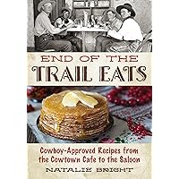 End of the Trail Eats End of the Trail Eats Paperback Kindle