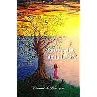 Petit guide de la liberté (French Edition)