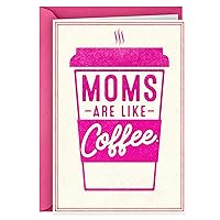 Hallmark Shoebox Funny Mother's Day Card (Moms Are Like Coffee)