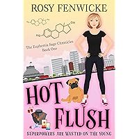 Hot Flush: Super Powers are Wasted on the Young (Euphemia Sage Chronicles: Books 1-4. Book 1) Hot Flush: Super Powers are Wasted on the Young (Euphemia Sage Chronicles: Books 1-4. Book 1) Kindle Paperback