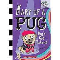Pug's Got Talent: A Branches Book (Diary of a Pug #4) Pug's Got Talent: A Branches Book (Diary of a Pug #4) Paperback Kindle Hardcover